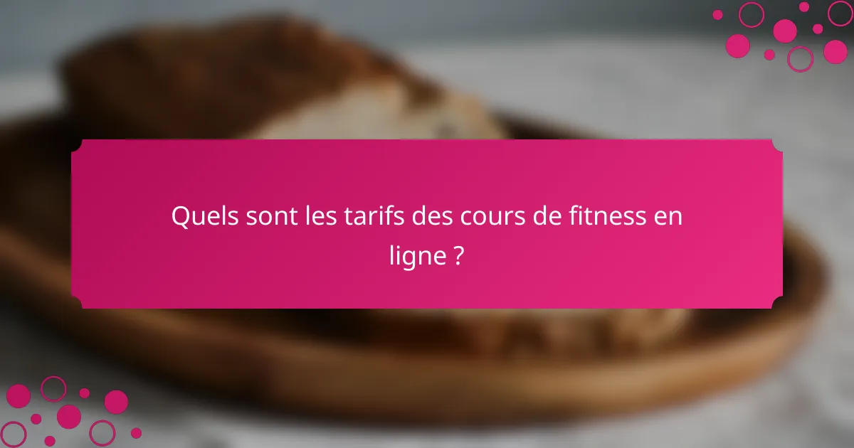 Quels sont les tarifs des cours de fitness en ligne ?